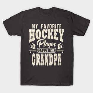 Grandpa My Favorite Hockey Player Calls Me T-Shirt